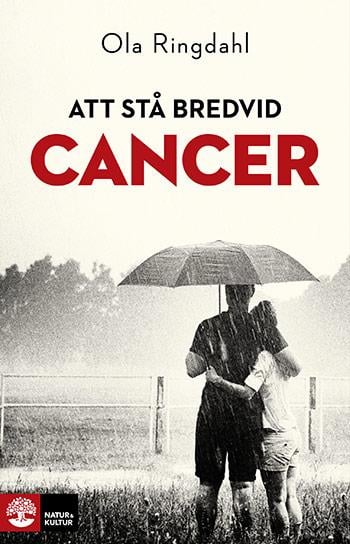 Olas dotter, fru och mamma drabbades av cancer