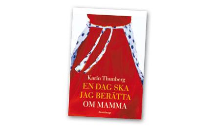 Karin Thunberg: Boken är en kärleksförklaring till mamma!