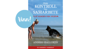 Vinn boken ”Från kontroll till samarbete – låt hunden visa vägen”