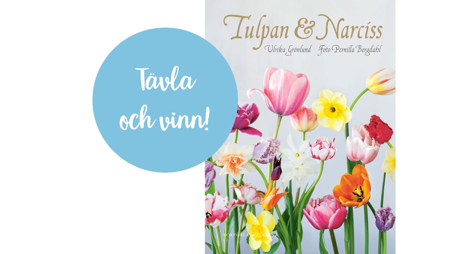 Vinn boken “Tulpan & Narciss”!