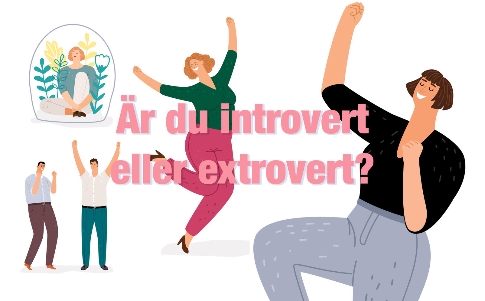 Test: Är du introvert eller extrovert?