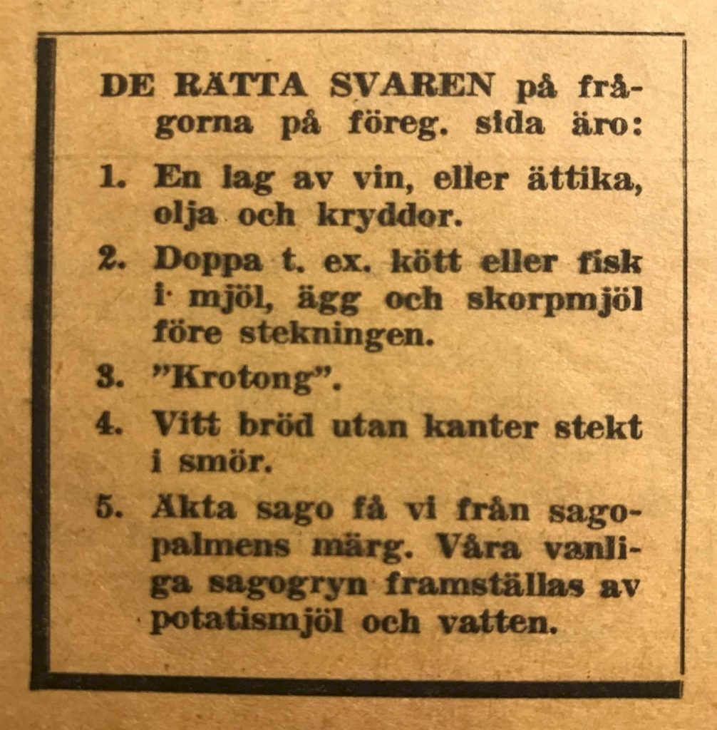 Svar på frågor om husmorskunskaper.