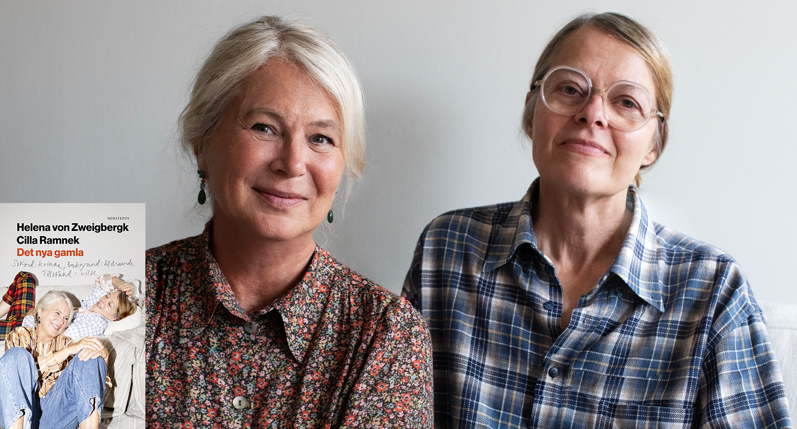 Helena von Zweigbergk och Cilla Ramnek har skrivit bok om åldrande: ”Fortsätt vara den du alltid varit”