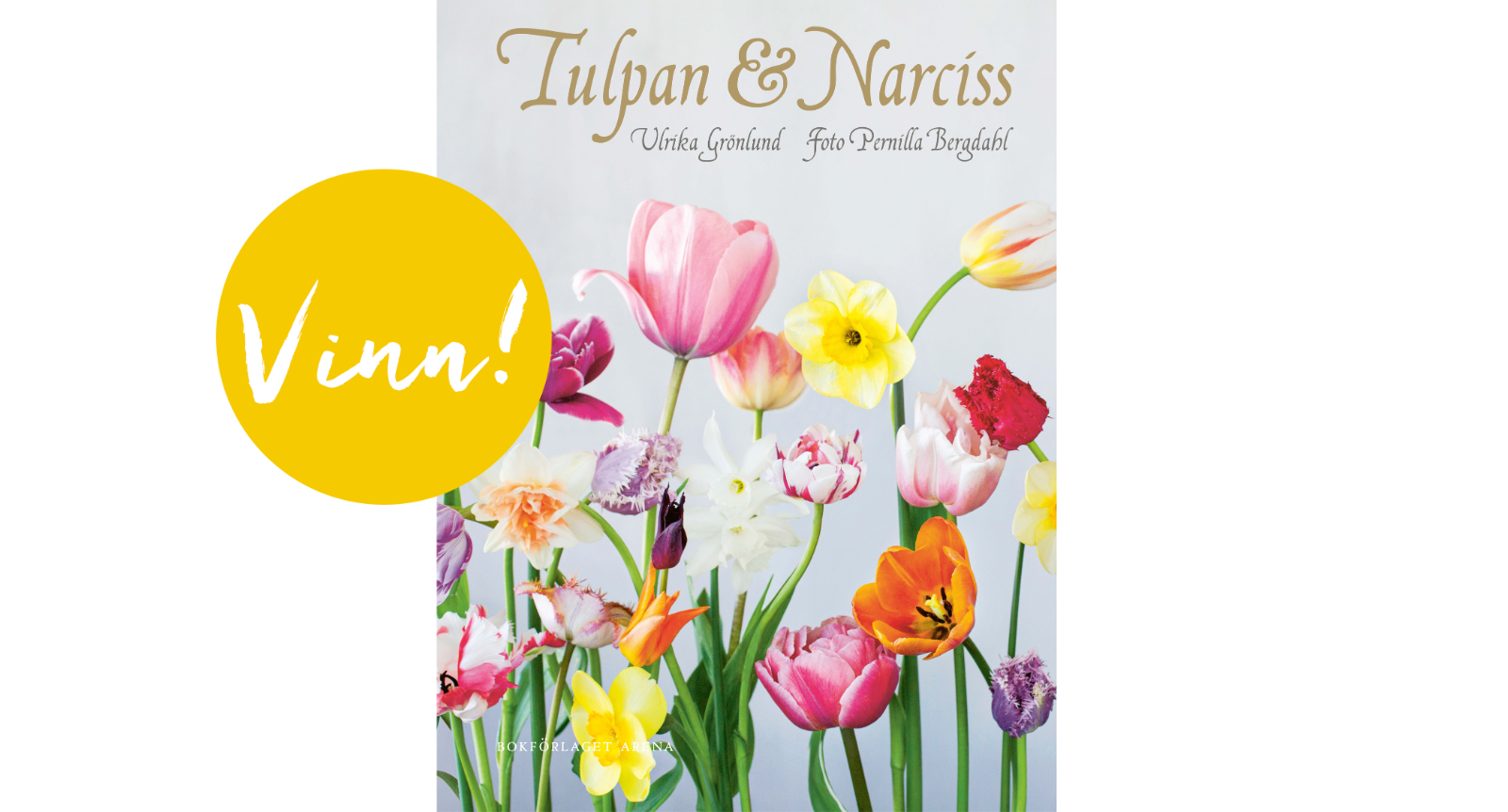 Vinn boken ”Tulpan & Narciss”