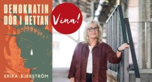 Vinn Erika Bjerströms bok ”Demokratin dör i hettan”